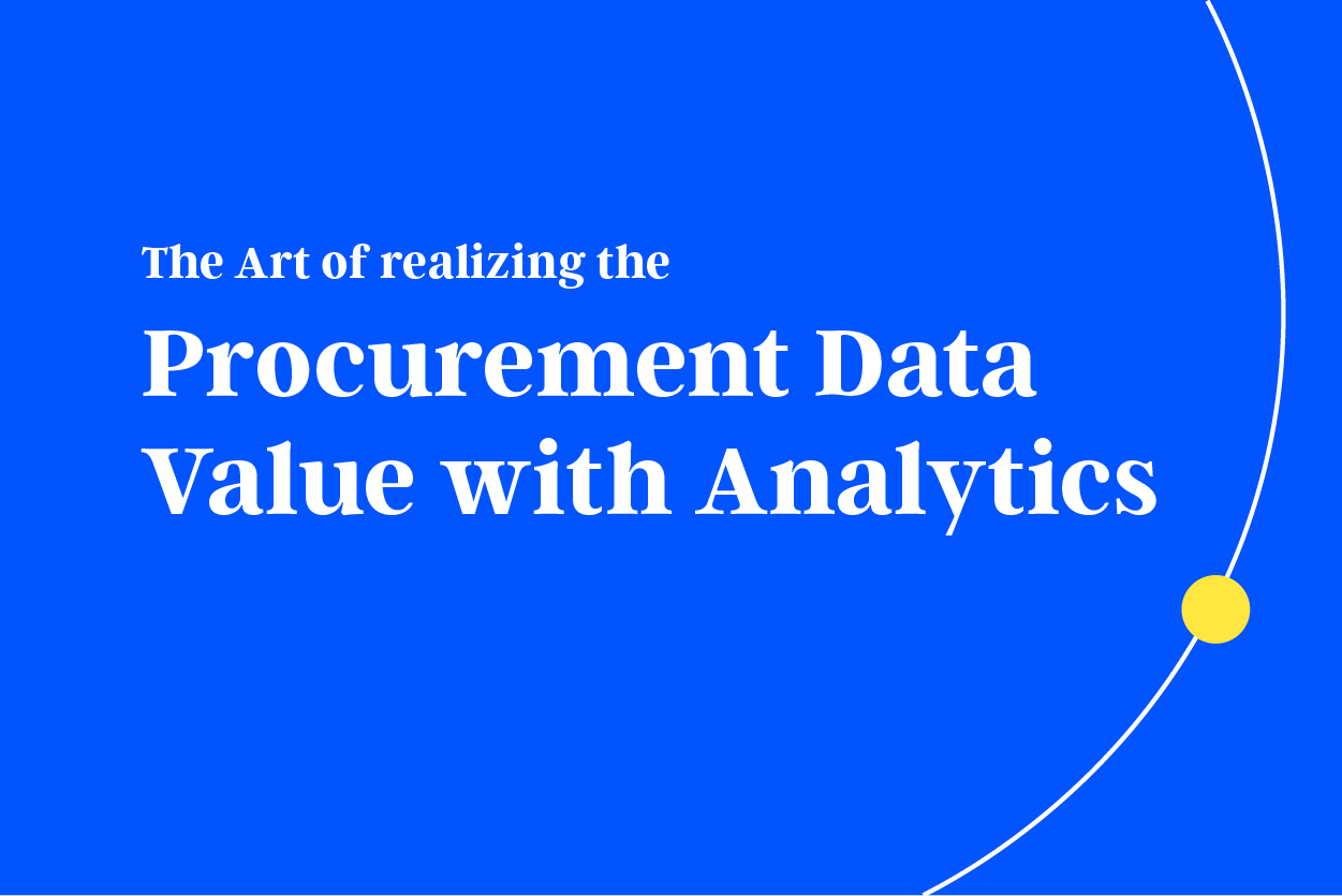 The Art Of Realizing Procurement Data Value Promise With Analytics